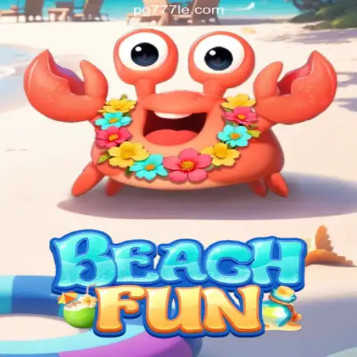 Dive into the Ultimate Beach Experience with BeachFun on 777LE.COM
