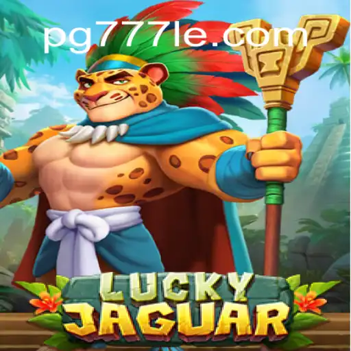 Discover the Thrills of LuckyJaguar on 777LE.COM Platform