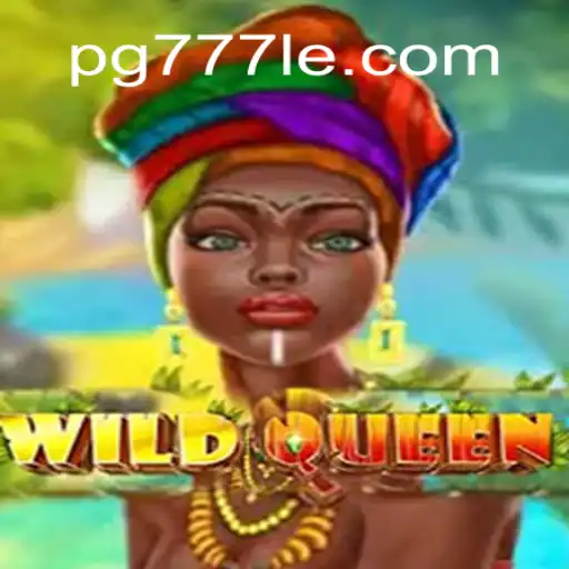 Exploring the Enchanting World of WildQueen on 777LE.COM