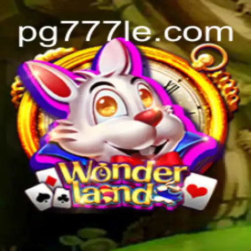 Explore the Enchanting World of Wonderland on 777LE.COM Platform