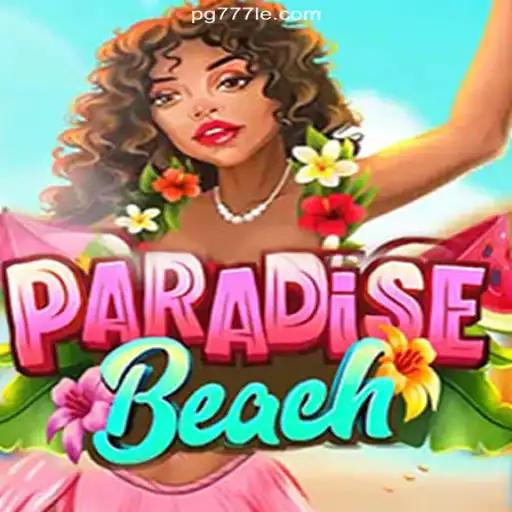 Explore the Exciting World of ParadiseBeach on 777LE.COM: Brazil's Premier Online Casino